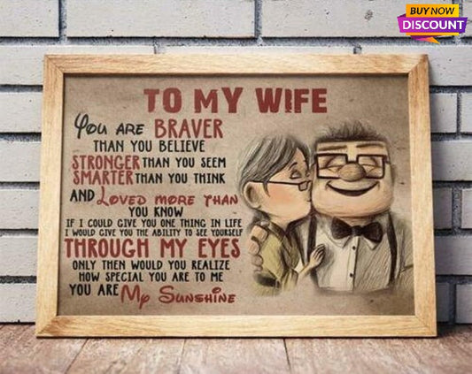 Canvas- To My Wife You're Braver - Gift For Wife- Christmas Gift - Gift From Husband- Personalized Gift